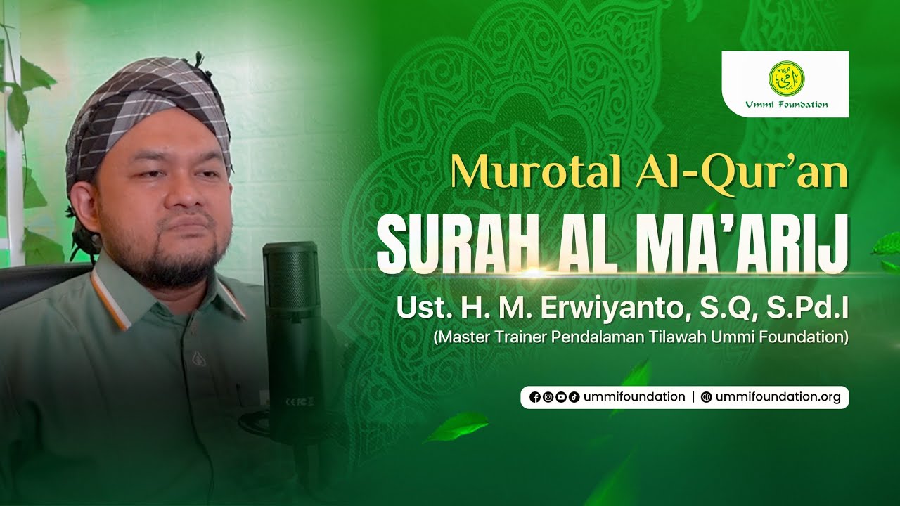 [29:70] MUROTAL SURAH AL - MA'ARIJ  - METODE UMMI | Ust Muhammad Erwiyanto, S.Q