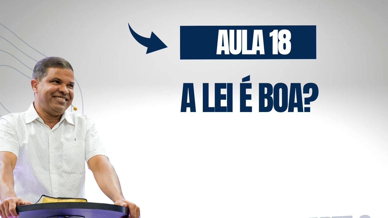 Aula 18 - A LEI É BOA - YouTube