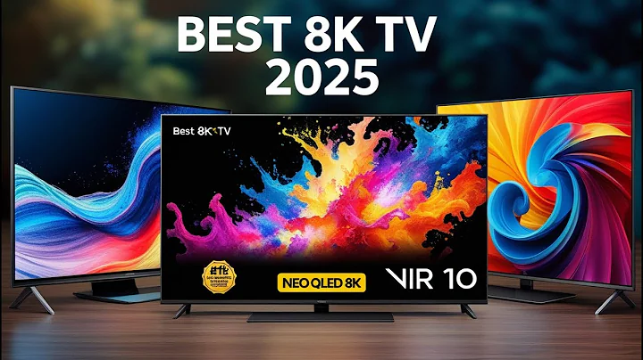 Best 8K TV 2025 - Top 5 8K TVs you can buy in 2025