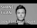 Shane Filan - Don't Dream It's Over (Lyrics) HD