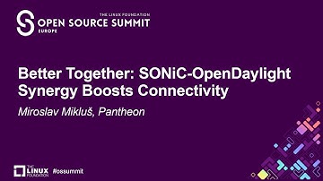Better Together: SONiC-OpenDaylight Synergy Boosts Connectivity - Miroslav Mikluš, Pantheon