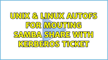 Unix & Linux: AutoFS for mouting Samba share with Kerberos Ticket
