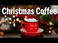 Christmas Coffee JAZZ - Relaxing Holiday Jazz Music - Sweet Christmas Instrumental Jazz Playlist