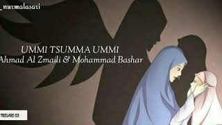 Ummi Tsumma Ummi - Ahmad All Zmaili & Mohammad Bashar (Lirik)