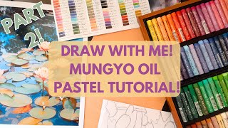 Part Two Paint with Me Mungyo Gallery Soft Oil Pastel Tutorial
