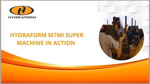 HYDRAFORM M7MI SUPER MACHINE IN ACTION