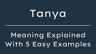 What Does Tanya Mean? Tanya Meaning in English With 5 Example Sentences