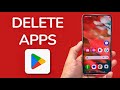 How To Delete Apps On Android Phone