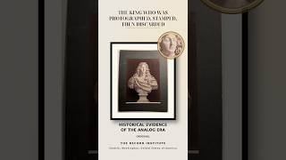 The King Who Was Photographed, Stamped, Then Discarded