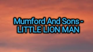 Mumford And Sons - Little Lion Man (Lyrics)