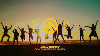 John Brisby - Dont Worry Be Happy