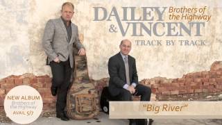 Dailey & Vincent - 'Brothers of the Highway' Track by Track - "Big River"
