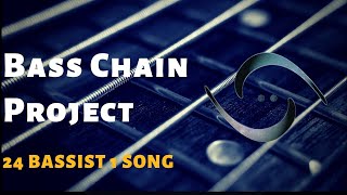 24 Bassists 1 Song / Bass Chain Project Vol 1