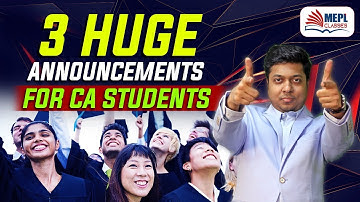 3 Huge Announcements For CA Students - MEPL Classes | Mohit Agarwal