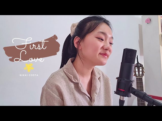 First Love-Nikki Costa(Cover) class=