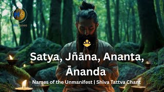 Download Lagu Satya, Jñāna, Ananta, Ānanda – Names of the Unmanifest | Shiva Tattva Mantra MP3