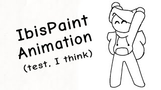My first IbisPaint Animation