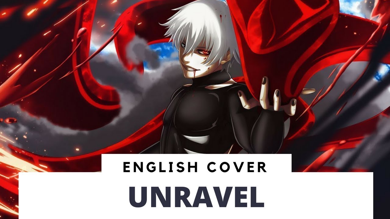 Unravel токийский