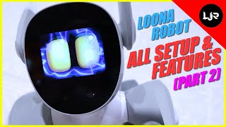 Loona Robot Review [Part 2]  All Setup & Features