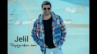 Jelil - Gysganÿan Seni Mp3
