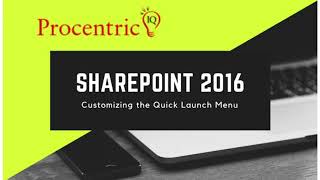 SharePoint 2016 customizing the Quick Launch Menu