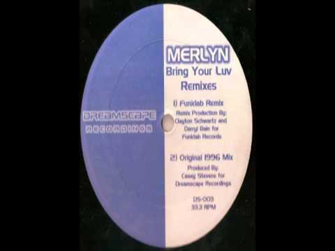 Merlyn — Merlyn -- Bring Your Luv (Funklab Remix)