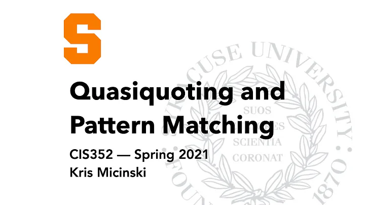 L9: Quasiquoting and Pattern Matching