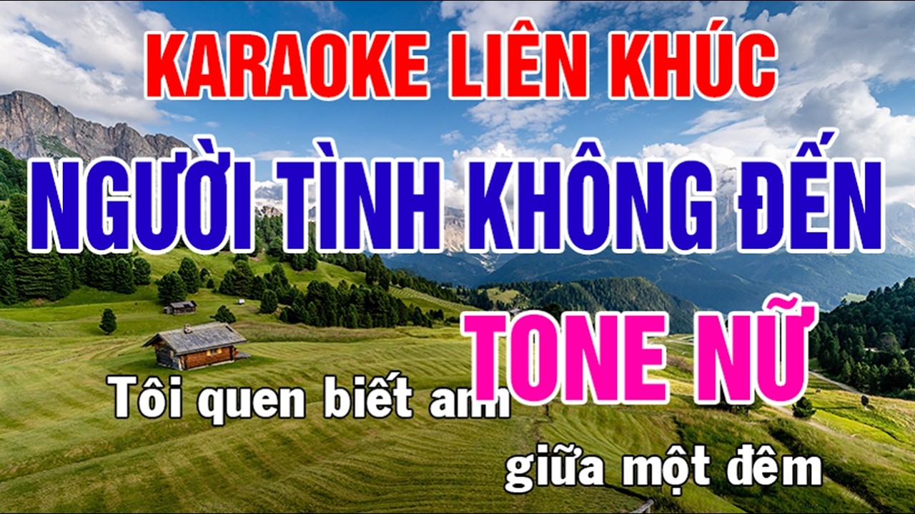 Karaoke Liên Khúc - Tone Nữ Nhạc Sống - Người Tình Không Đến - Phối Mới Dễ Hát - Nhật Nguyễn