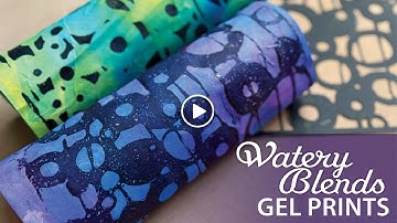 Wet Watery Gel Prints with No White Edges–Tutorial Tidbits
