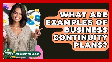 What Are Examples Of Business Continuity Plans? - Learn About Economics
