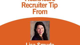 LIsa Smude's Recruiter Tip