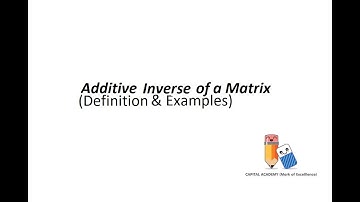 Additive Inverse of a Matrix