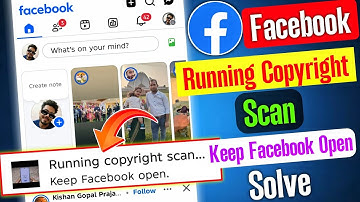 keep facebook open problem | facebook running copyright scan | running copyright scan | Facebook 