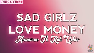 Amaarae - SAD GIRLZ LOVE MONEY Remix Ft. Kali Uchis (Lyrics) Tiktok song " i really like your body "