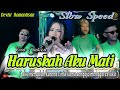 HARUSKAH AKU MATI - VINA CANTIKA // SLOW SPEED COVER BY THE CELENG..GLERRRRRR