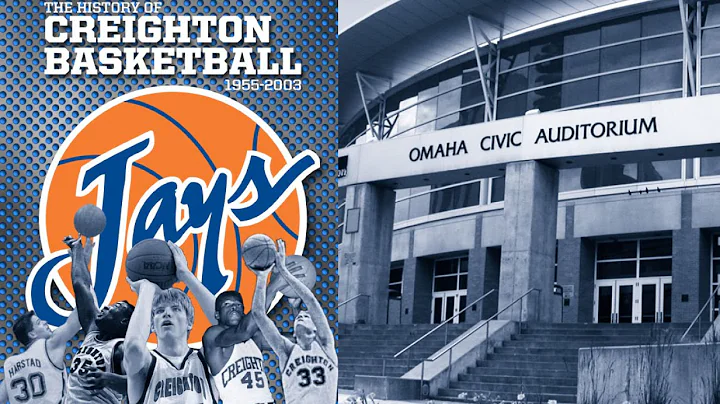 The History of Creighton Basketball (1955-2003)