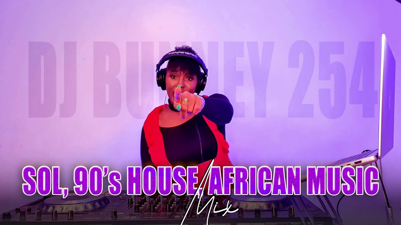SOUL CLASSIC MIX90S HOUSE AFRICAN OLD SCL MUSICDJ BUNNEY MIX YouTube Music