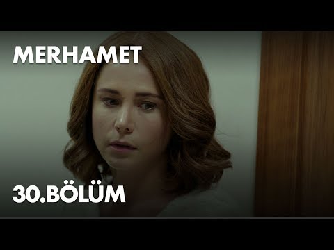 Merhamet 30. Bölüm - Full Bölüm