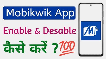 How To Enable & Desable Mobikwik Wallet App In Hindi