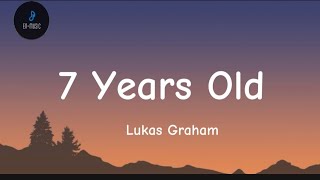 Lukas Graham - 7 Years old ( Lyrics...