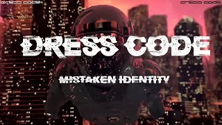 Dress Code - Mistaken Identity (Official Lyric Video)