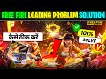 Free Fire Loading Problem || Free Fire Not Opening Problem | FF Loading Problem | Loading Problem FF