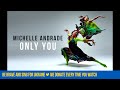 Michelle Andrade - Only You [Official Anthem of European Rhythmic Gymnastics Championships]