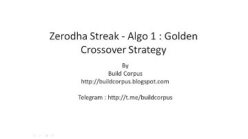 Zerodha Streak - Algo 1 : Golden Crossover Strategy
