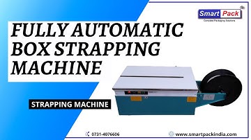 Fully Automatic Box Strapping Machine in Jaipur  CONTACT- +91 9109108483