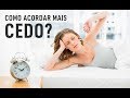 Como Acordar Mais Cedo? | Academia Cerebral por André Buric