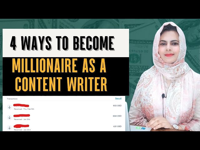 4 Ways To Become Millionaire As A Freelance Content Writer class=