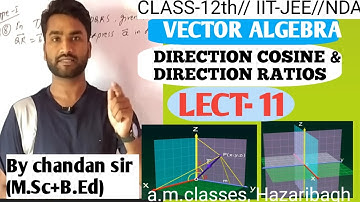 # class-12th/ lect-11/ direction cosine and ratios/with example/ # Hazaribagh by chandan sir
