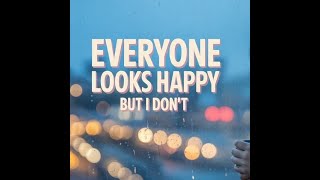 Everyone Looks Happy (But I Don't) - 3AM Echoes Music | Heartbreak Anthem
