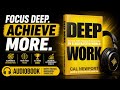 Deep Work Full Audiobook | Rules for Success in a Distracted World